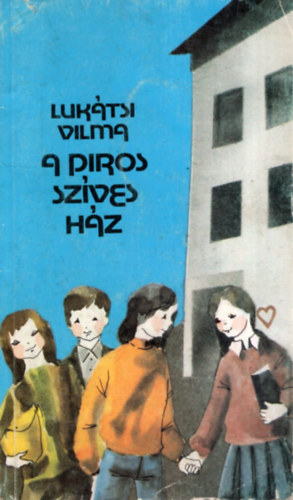 Luk�tsi Vilma - A piros sz�ves h�z