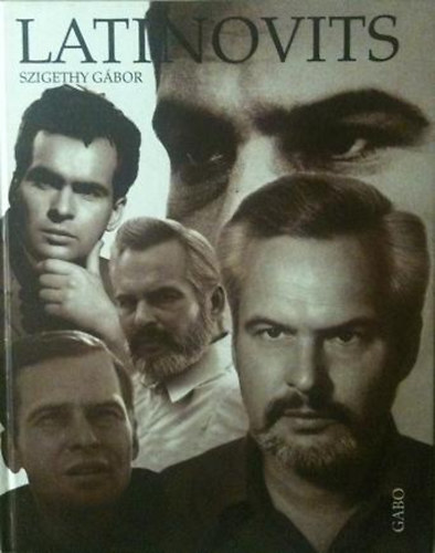 Szigethy Gábor - Latinovits - Jelenetek egy színész életéből