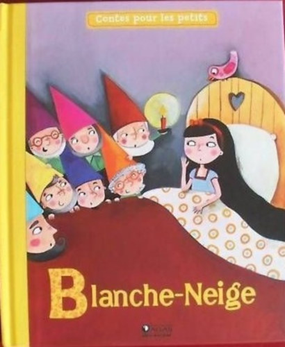 Ismeretlen Szerz - Blanche-Neige - Contes pour les petits