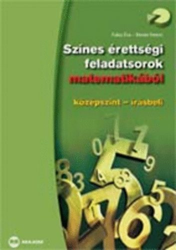 Riener Ferenc Fuksz va - Sznes rettsgi feladatsorok matematikbl, kzpszint - rsbeli