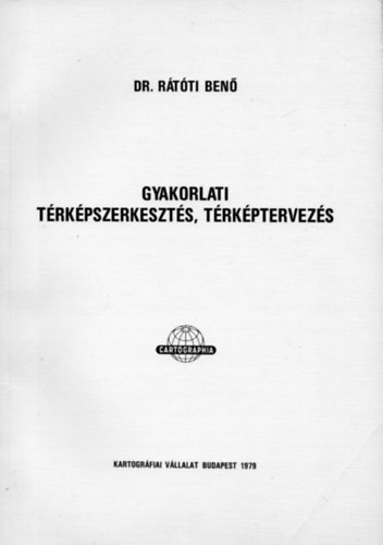 Dr. Rtti Ben - Gyakorlati trkpszerkeszts, trkptervezs