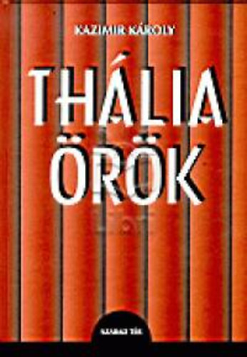 Kazimir K�roly - Th�lia �r�k