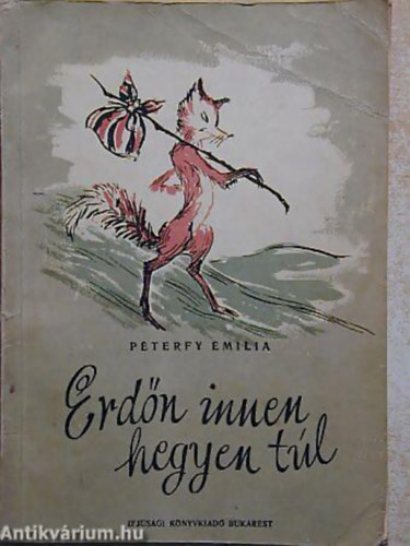 Péterfy Emilia - Erdőn innen, hegyen túl
