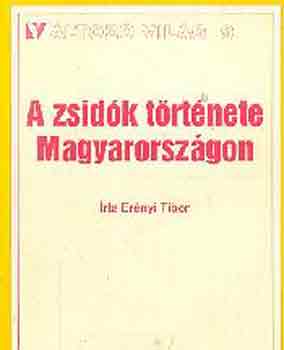 Ernyi Tibor - A zsidk trtnete Magyarorszgon