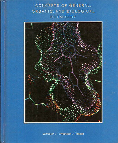 Whitaker-fernandez-Tsokos - Concepts of general, organic, and biological chemistry
