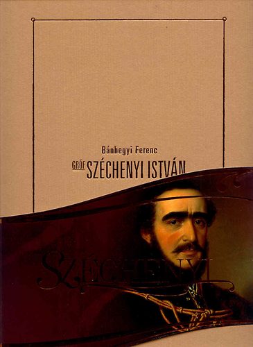 Bnhegyi Ferenc - Grf Szchenyi Istvn
