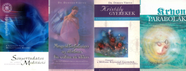 Dr. Pandit Usharbudh Arya, Doreen Virtue Lee Carroll - 4 m� a spiritualit�sr�l: Parabol�k + Szupertudatos medit�ci� - A tudatfeletti tud�s megval�s�t�s�nak m�dszere + Megv�ltoztatn�m az �letem, ha volna r� id�m + Krist�ly gyerekek - �tmutat� a m�dium k�pess�g� gyermekek leg�jabb
