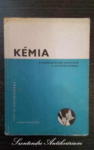 Dr Mosonyi Mihly - Kmia II. - A vendgltipari Technikum II. osztlya szmra