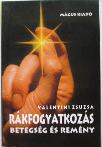 Amaczin Br Zsuzsa - Rkfogyatkozs. Betegsg s remny