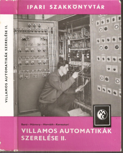 Barsi-Hámory-Horváth-Kereszturi - Villamos automatikák szerelése II.