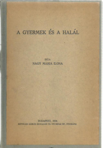 Nagy Mria Ilona - A gyermek s a hall