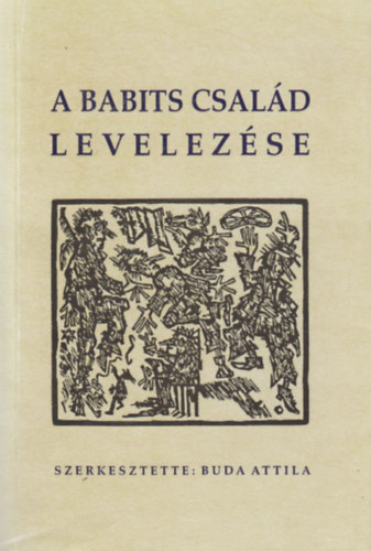 Buda Attila  (szerk.) - A Babits csald levelezse