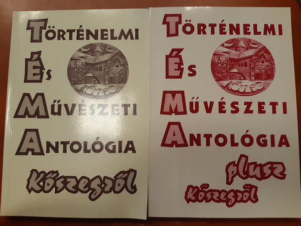 T�rt�nelmi �s M�v�szeti antol�gia K�szegr�l + T�rt�nelmi �s M�v�szeti antol�gia K�szegr�l plusz