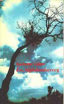 Karinthy G�bor - �n, f�jdalomherceg