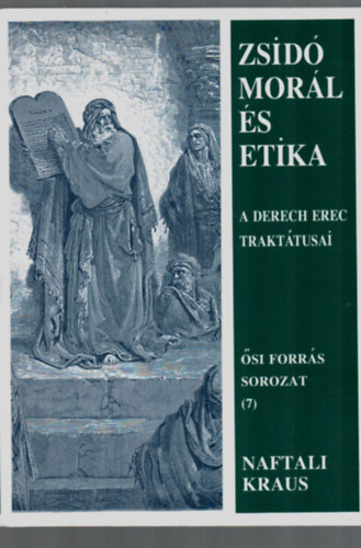 Naftali Kraus - Zsid morl s etika - A Derech Erec trakttusai