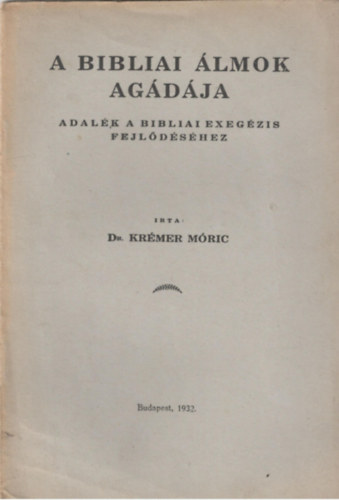 Dr. Kr�mer M�ric - A bibliai �lmok Ag�d�ja