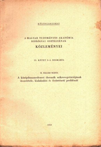 H. Halsz Mrta - A kzpdunamedencei thermk mikrovegetcijnak sszettele, kialakulsi s strtneti problmi - Klnlenyomat