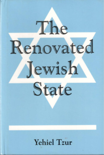 Yehiel Tzur - The Renovated Jewish State