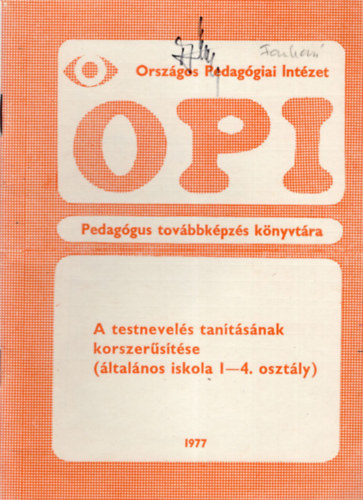 Burka Endre  (szerk.) - A testnevel�s tan�t�s�nak korszer�s�t�se ( �ltal�nos iskola 5-8 oszt�ly ) - OPI Pedag�gus tov�bbk�pz�s k�nyvt�ra
