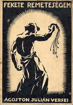 Ágoston Julián - Fekete remeteségem