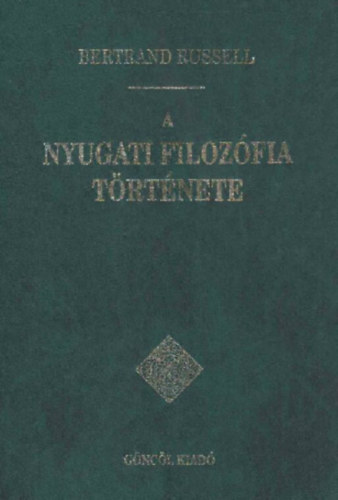 Bertrand Russell - A nyugati filozfia trtnete