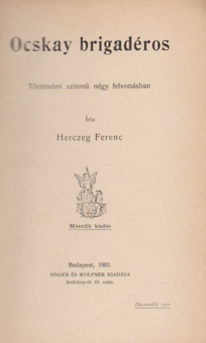Ferenc Herczeg - Ocskay brigad�ros - T�rt�nelmi sz�nm� n�gy felvon�sban