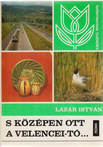 L�z�r Istv�n - S k�z�pen ott a Velencei-t�...