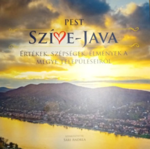 S�ri Andrea  (szerk.) - Pest Sz�ve-Java
