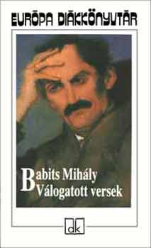 Babits Mihly - Vlogatott versek (Babits Mihly) - Eurpa Dikknyvtr