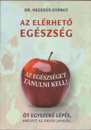 Dr. Hegeds Gyrgy - Az elrhet egszsg