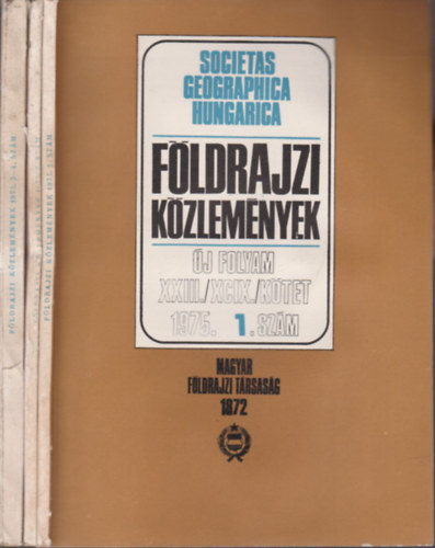 Pcsi Mrton  (fszerk.) - Fldrajzi kzlemnyek 1975/1-4. (teljes vfolyam, 3 db. lapszm)