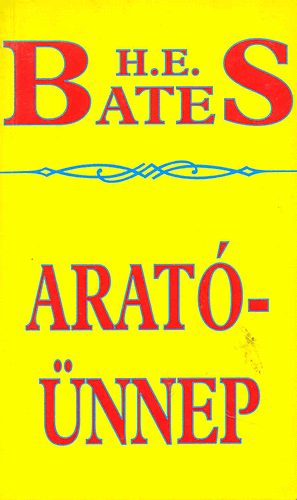 Herbert Ernest Bates - Arat��nnep