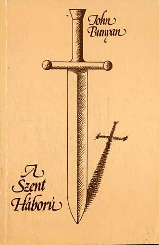 John Bunyan - A Szent H�bor�