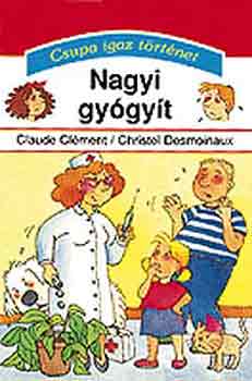 Clément-Desmoinaux - Nagyi gyógyít