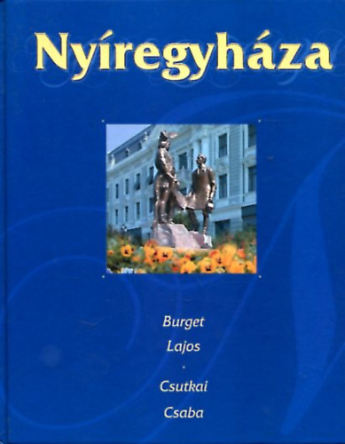 SZERZ Burget Lajos FOTZTA Csutkai Csaba - Nyregyhza - Magyar  Nmet