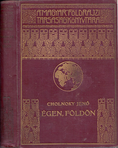 Cholnoky Jen� - �gen, f�ld�n - F�ldrajzi �rtekez�sek