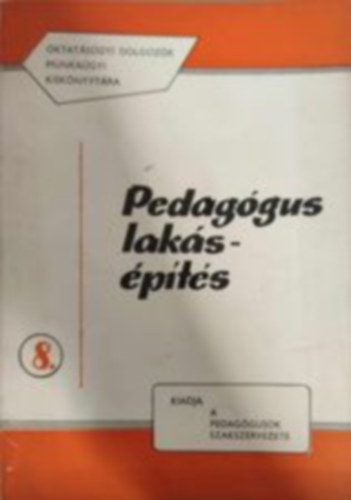 Pedagógus lakásépítés 8.