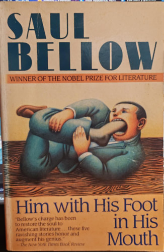Saul Bellow - Him with His Foot in His Mouth and Other Stories