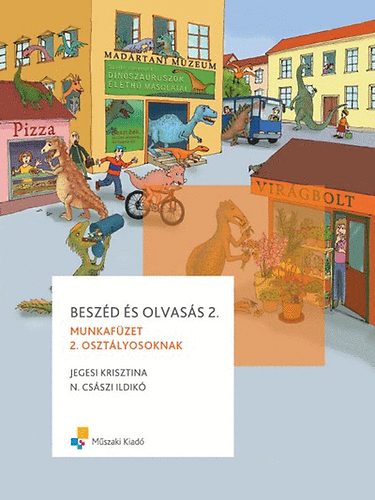 Jegesi Krisztina; N. Csszi Ildik - Beszd s Olvass 2. - munkafzet 2. osztlyosoknak