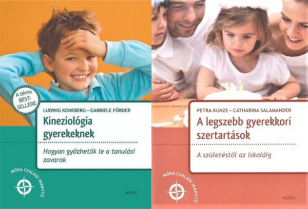 Petra Kunze Catharina Salamander F�rder Gabrielle Koneberg Ludwig - 2 db gyereknevel�si tan�csad� k�nyv:  Kineziol�gia gyerekeknek - Hogyan gy�zhet�k le a tanul�si zavarok + A legszebb gyerekkori szertart�sok - A sz�let�st�l az iskol�ig