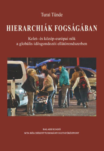 Turai Tünde - Hierarchiák fogságában