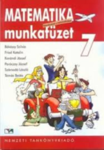 Bkssy; Fried; Korndi; Parczay; Szmad - Matematika 7. Munkafzet