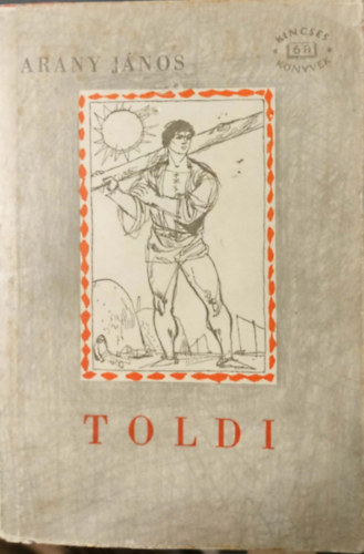 Arany J�nos - Toldi / Toldi szerelme / Toldi est�je (Toldi 1-3.)