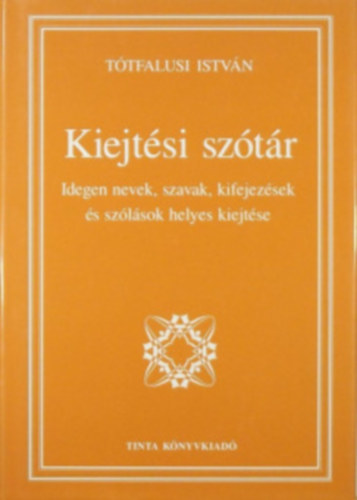 Ttfalusi Istvn - Kiejtsi sztr