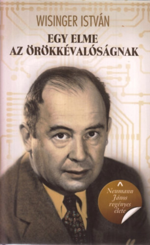 Wisinger Istvn - Egy elme az rkkvalsgnak