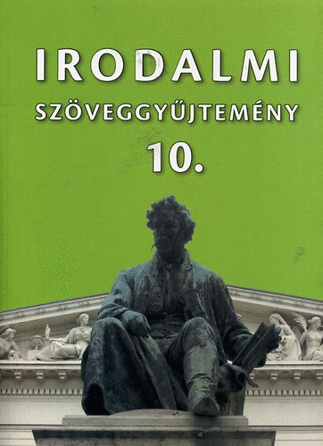 Mohcsy Kroly  (szerk.) - Irodalmi szveggyjtemny 10.