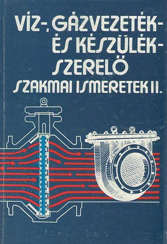 Vrkonyi Jzsef - Vz-, gzvezetk- s kszlkszerel szakmai ismeretek II.