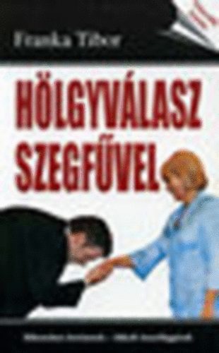 Franka Tibor - Hlgyvlasz szegfvel