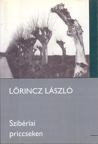 Lrincz Lszl - Szibriai priccseken
