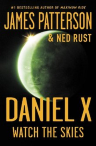 James Patterson - Daniel X: Watch the Skies